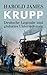Krupp: Deutsche Legende und globales Unternehmen by 