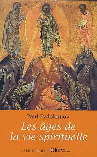 Ebooks gratuits en ligne télécharger MOBI Les âges de la vie spirituelle : Des Pères du désert à nos jours EPUB DJVU FB2 by author