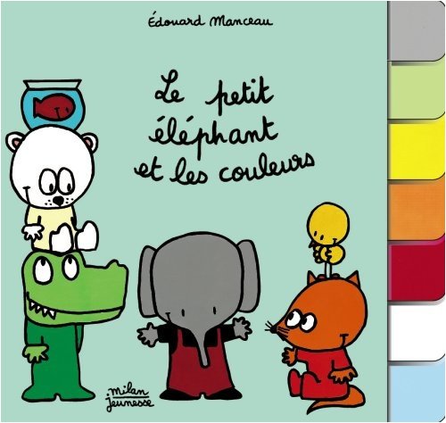 couverture de : Le petit &eacute;l&eacute;phant et les couleurs
