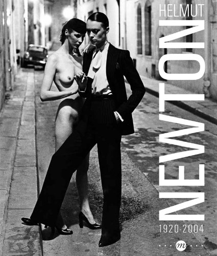 Download Helmut Newton 1920-2004 : Paris, Grand Palais, galerie sud-est 24 mars-17 juin 2012 Download Helmut Newton 1920-2004 : Paris, Grand Palais, galerie sud-est 24 mars-17 juin 2012