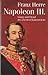 Produktbild Napoleon III.. Glanz und Elend des Zweiten Kaiserreichs