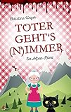 Bücher Neuerscheinungen 2022 - Toter geht’s nimmer: Mord in den Wiener Voralpen von Christina Unger