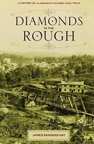 Diamonds in the Rough: A History of Alabama's Cahaba Coal Field