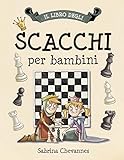 Image de Il libro degli scacchi per bambini