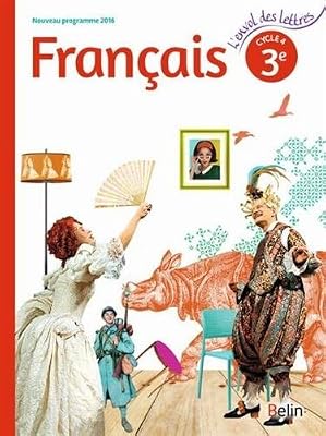 Belin éducation Français 3éme livre de l'élève - Grand format - Nouveau programme 2016