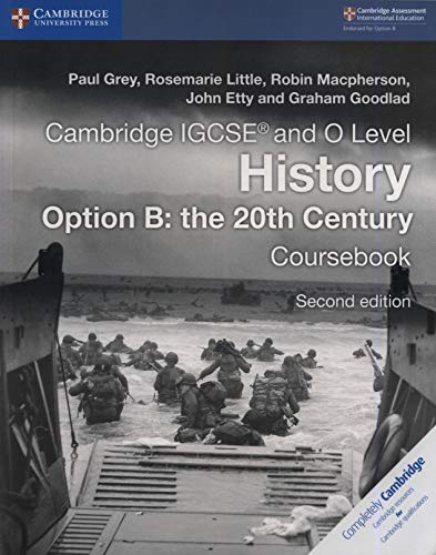 Cambridge IGCSE and O Level History Option B The 20th Century Coursebook Per le Scuole superiori (Cambridge Internati