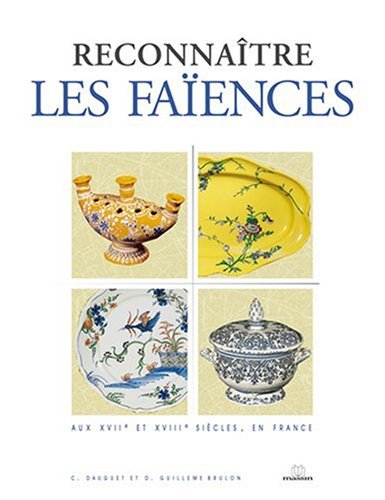 couverture de : Reconna&icirc;tre les origines des fa&iuml;ences fran&ccedil;aises