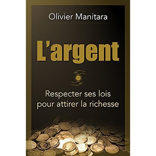 L'argent : respecter ses lois pour attirer la richesse