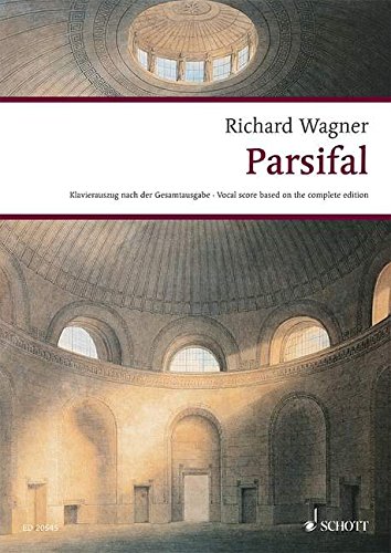 Parsifal: Ein Bühnenweihfestspiel in drei Aufzügen. WWV 111. Klavierauszug. (Wagner Urtext-Klavierauszüge)