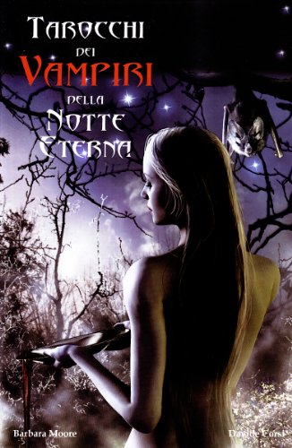 Tarocchi dei vampiri della notte eterna. Con 78 carte Tarocchi dei vampiri della notte eterna. Con 78 carte