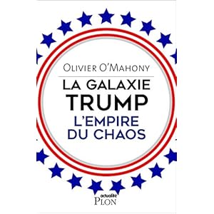 La galaxie Trump, l'empire du chaos