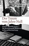 Image de Der Traum vom Jahre Null: Autoren, Bestseller, Leser: Die Neuordnung der Bücherwelt in Os