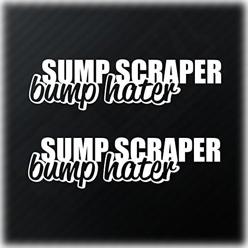 x2 SUMP SCRAPER BUMP HATER Funny Car Window/Bumper Drift JDM DUB Low Lowered Slammed Decal Sticker