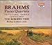 Produktbild Brahms: Piano Quartets, Op. 25 in G Minor / Op. 26 in A / Op. 60 in C Minor (2008-07-14)