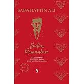 Sabahattin Ali B&uuml;t&uuml;n Romanları (Ciltli): Kuyucaklı Yusuf - İ&ccedil;imizdeki Şeytan - K&uuml;rk Mantolu Madonna