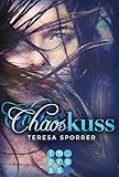 Chaoskuss (Die Chaos-Reihe 1) by