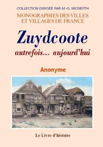 Zuydcoote autrefois ... aujourd'hui