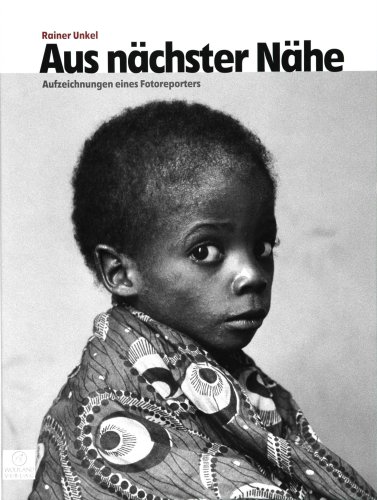 Aus nächster Nähe: Aufzeichnungen eines Fotoreporters