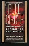 Image de Full Circle: The Near-Death Experience and Beyond