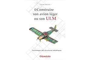 Construire son avion léger ou son ULM. Technologie des structures métalliques