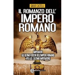 Il romanzo dell'impero romano (eNewton Narrativa)