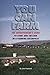 You Can Farm: The Entrepreneur's Guide to Start & Succeed in a Farming Enterprise by 