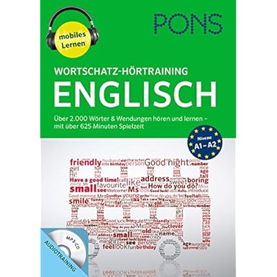 PONS Wortschatz-Hörtraining Englisch: Über 2.000 Wörter & Wendungen hören und lernen - mit über 625 Minuten Spielzeit (PONS mobil Wortschatztraining / Einfach zuhören und nachsprechen) PONS Wortschatz-Hörtraining Englisch: Über 2.000 Wörter & Wendungen hören und lernen - mit über 625 Minuten Spielzeit (PONS mobil Wortschatztraining / Einfach zuhören und nachsprechen)