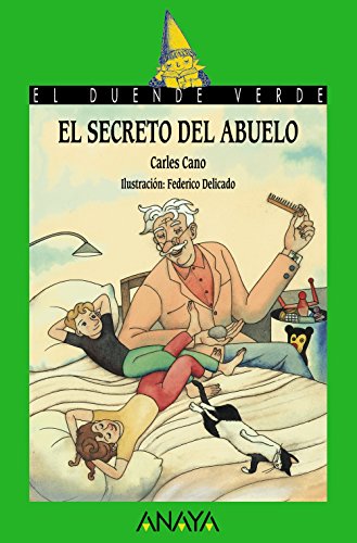 El secreto del abuelo (LITERATURA INFANTILEl Duende Verde)