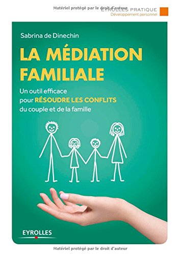 La  médiation familiale : Un outilefficace pour résoudre les conflits du couple et de la famille