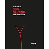 Campo di battaglia. Le lotte dei corpi femminili