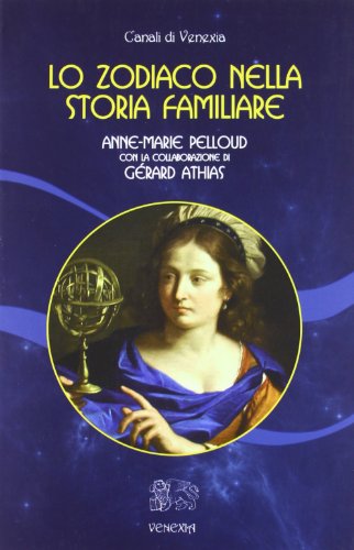 Lo zodiaco nella storia familiare Lo zodiaco nella storia familiare