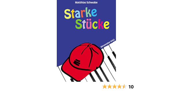Starke Stucke Spielpartitur Amazon De Matthias Schwabe Bucher
