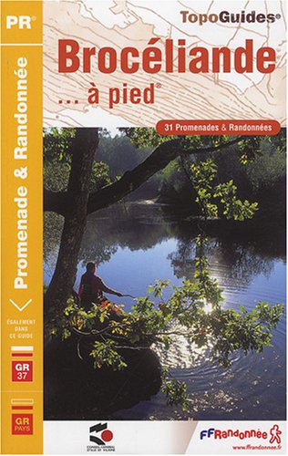 Download Brocéliande à pied : 31 promenades et randonnées