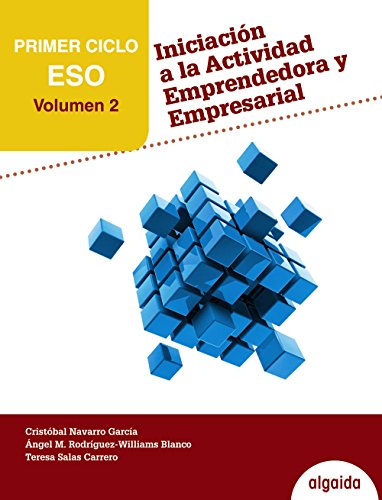 Iniciación a la actividad emprendedora y empresarial 1º Ciclo ESO Volumen 2