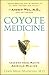 Coyote Medicine: Lessons from Native American Healing by Lewis Mehl-Madrona M.D., William L. Simon
