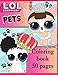 Price comparison product image L.O.L. Surprise PETS! Coloring book: 50 pages for coloring! The best collection of pets for fans of dolls L.O.L.!