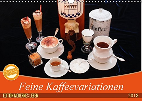 Preisvergleich Produktbild Feine Kaffeevariationen (Wandkalender 2018 DIN A3 quer): Farbige Fotografien von Kaffeevariationen (Monatskalender, 14 Seiten ) (CALVENDO Lifestyle) [Kalender] [Apr 01, 2017] Jäger, Anette / Thomas