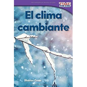 El Clima Cambiante (Changing Weather) (Spanish Version) (Foundations) (Time for Kids Nonfiction Readers)
