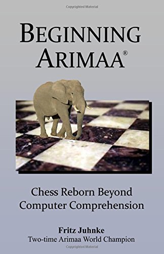 Download Beginning Arimaa: Chess Reborn Beyond Computer Comprehension