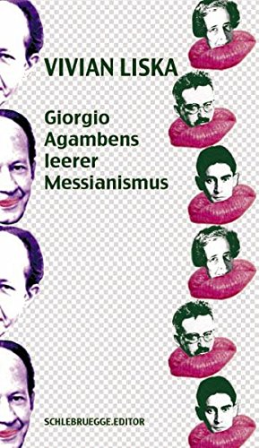 Giorgio Agambens Leerer Messianismus