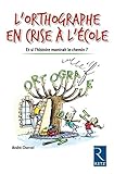L'orthographe en crise à l'école