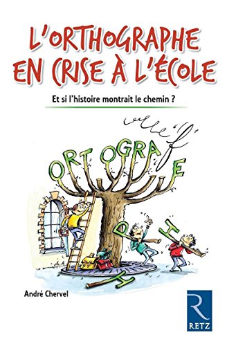 Download L'orthographe en crise à l'école Download L'orthographe en crise à l'école