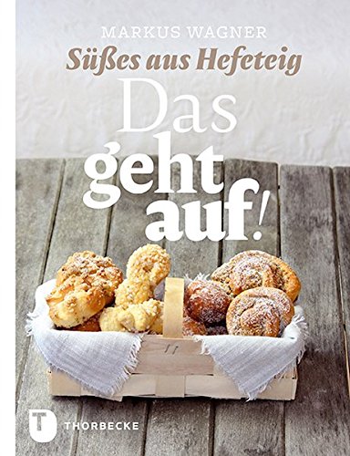 Download Das geht auf! Süßes aus Hefeteig Download Das geht auf! Süßes aus Hefeteig