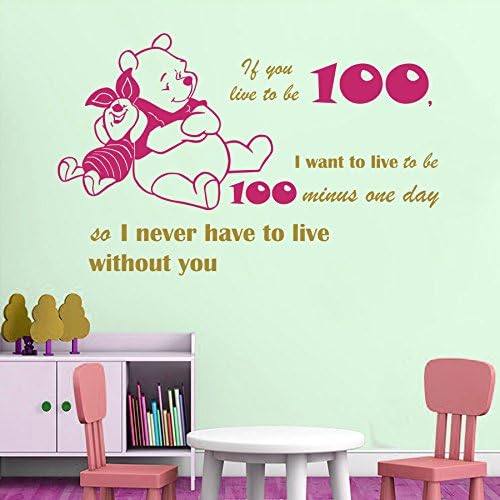 Wall Decal Quote If You Live to Be 100 I Never Have to Live Without You Winnie The Pooh Vinyl Sticker Children's Room Murals Home Décor A440