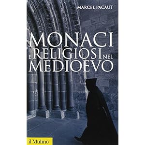 Monaci e religiosi nel Medioevo Monaci e religiosi nel Medioevo