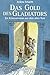 Das Gold des Gladiators: Ein Kriminalroman aus dem alten Rom by 