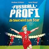 Ein Talent wird zum Star: Fußballprofi 3 by