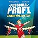 Ein Talent wird zum Star: Fußballprofi 3 by
