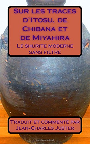 Download .Sur les traces d'Itosu, de Chibana et de Miyahira: Le shurite moderne sans filtre Download .Sur les traces d'Itosu, de Chibana et de Miyahira: Le shurite moderne sans filtre