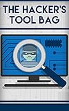 The Hacker's Tool Bag: Big 5 Hacking Tools that are a 'Must Have' in your Tool Box (English Edition) by James Thomas